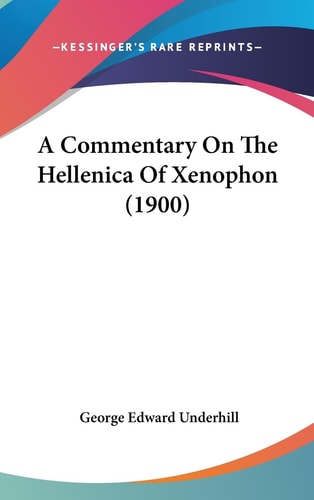 A Commentary On The Hellenica Of Xenophon (1900)