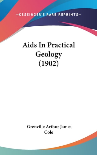 Aids In Practical Geology (1902)
