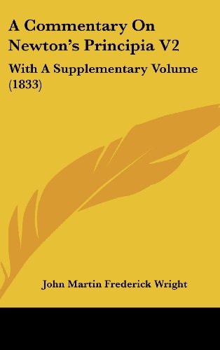 A Commentary on Newton's Principia V2 With A Supplementary Volume (1833)