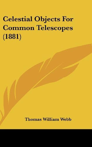 Celestial Objects For Common Telescopes (1881)
