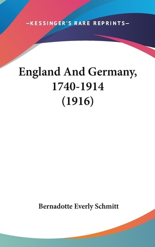 England And Germany, 1740-1914 (1916)