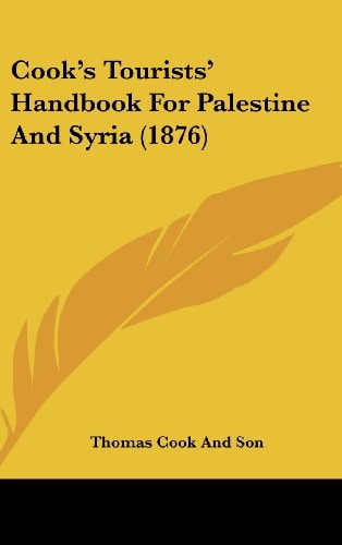 Cook's Tourists' Handbook For Palestine And Syria (1876)