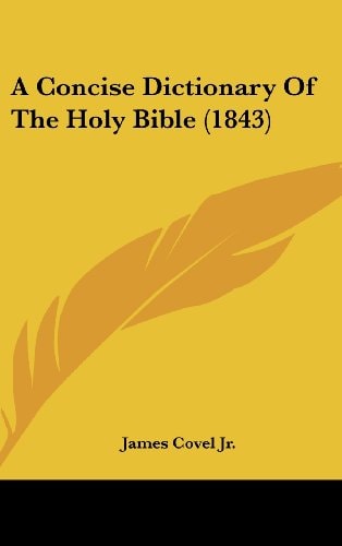 A Concise Dictionary of the Holy Bible