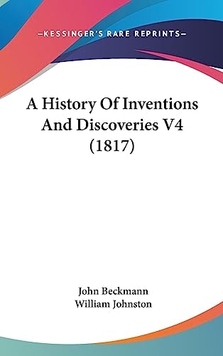 A History of Inventions and Discoveries V4