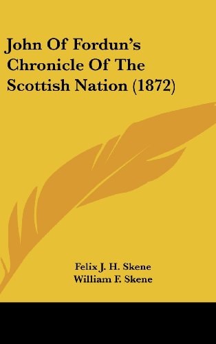 John of Fordun's Chronicle of the Scottish Nation