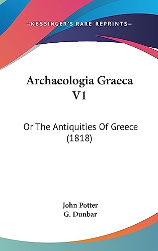 Archaeologia Graeca V1 Or the Antiquities of Greece (1818)