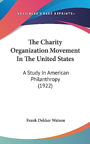 The Charity Organization Movement In The United States A Study In American Philanthropy (1922)