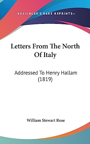 Letters from the North of Italy Addressed to Henry Hallam (1819)