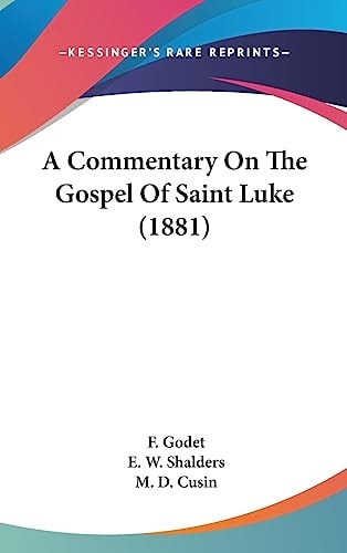 A Commentary On The Gospel Of Saint Luke (1881)