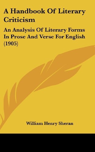 A Handbook Of Literary Criticism An Analysis Of Literary Forms In Prose And Verse For English (1905)