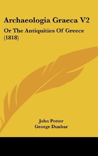 Archaeologia Graeca V2 Or the Antiquities of Greece (1818)