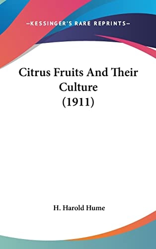 Citrus Fruits And Their Culture (1911)