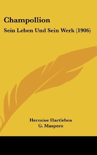 Champollion Sein Leben Und Sein Werk (1906)
