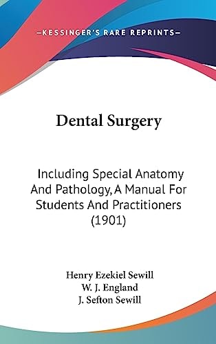 Dental Surgery Including Special Anatomy And Pathology, A Manual For Students And Practitioners (1901)