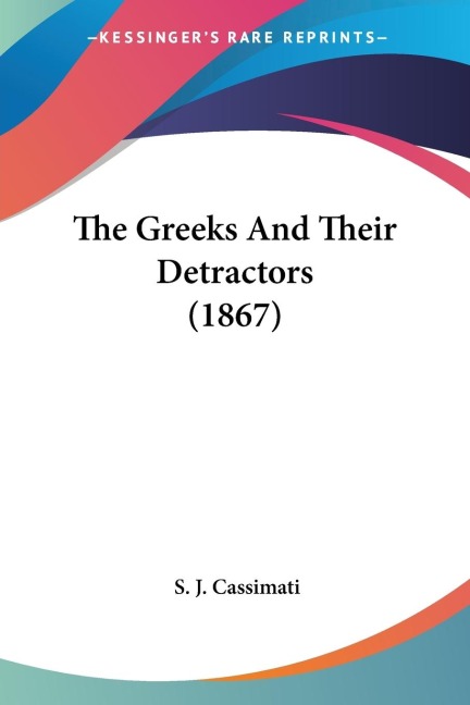 The Greeks And Their Detractors (1867)