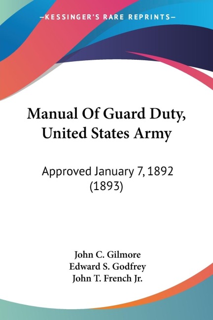 Manual Of Guard Duty, United States Army: Approved January 7, 1892 (1893)