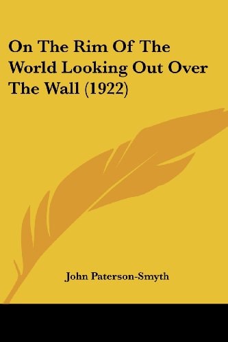 On The Rim Of The World Looking Out Over The Wall (1922)