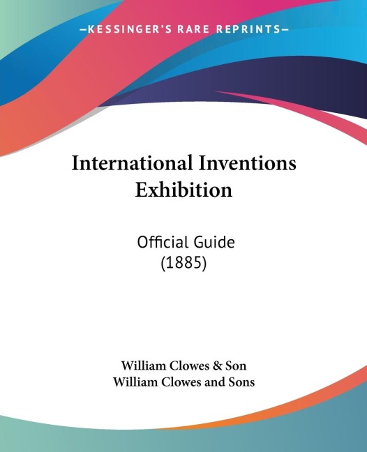 International Inventions Exhibition: Official Guide (1885)
