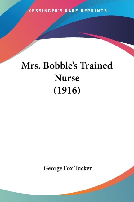 Mrs. Bobbles Trained Nurse (1916)