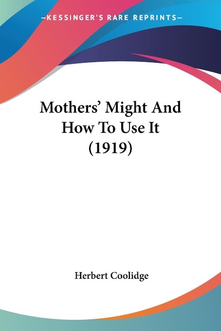 Mothers Might And How To Use It (1919)