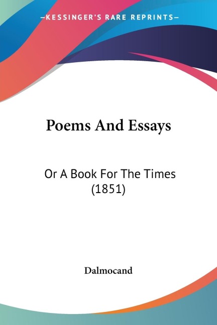 Poems And Essays: Or A Book For The Times (1851)