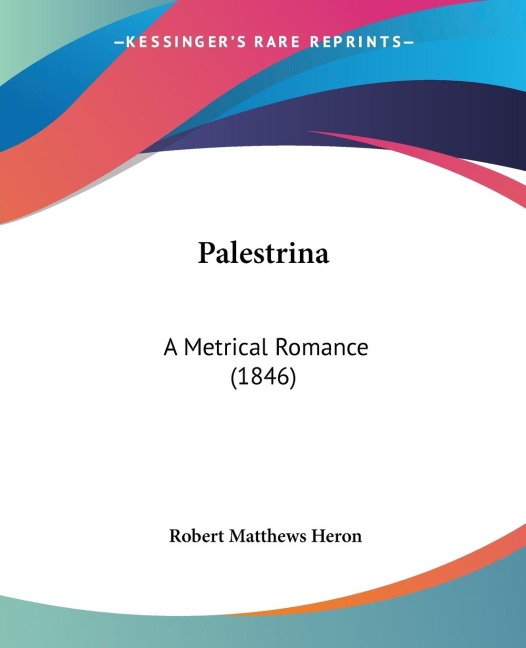Palestrina: A Metrical Romance (1846)