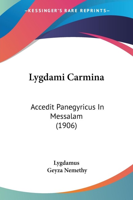 Lygdami Carmina: Accedit Panegyricus In Messalam (1906)