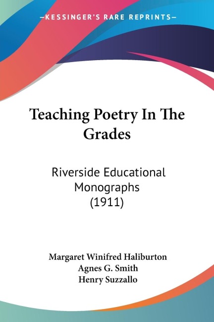 Teaching Poetry In The Grades: Riverside Educational Monographs (1911)
