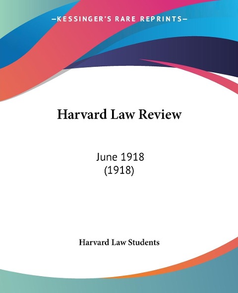 Harvard Law Review: June 1918 (1918)
