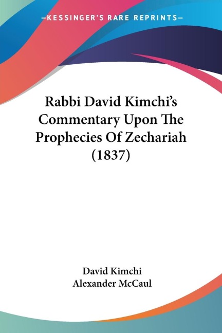 Rabbi David Kimchis Commentary Upon The Prophecies Of Zechariah (1837)