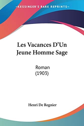 Les Vacances D'Un Jeune Homme Sage Roman (1903)