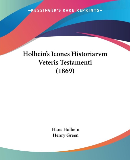 Holbeins Icones Historiarvm Veteris Testamenti (1869)