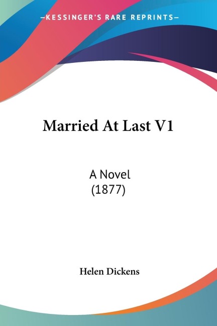 Married At Last V1: A Novel (1877)