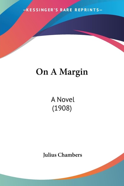 On A Margin: A Novel (1908)