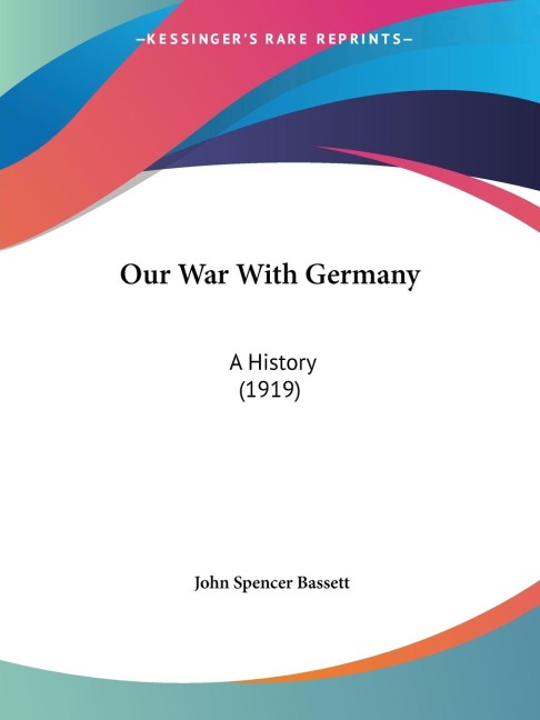 Our War With Germany: A History (1919)