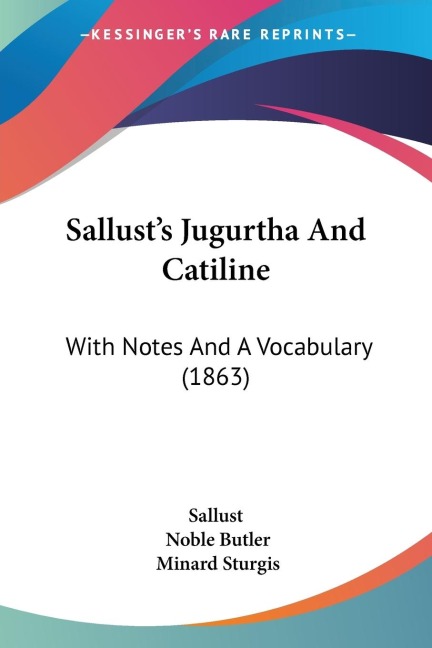 Sallusts Jugurtha And Catiline: With Notes And A Vocabulary (1863)