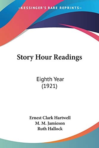 Story Hour Readings: Eighth Year (1921)