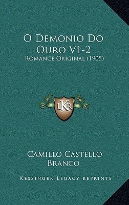 O Demonio Do Ouro V1-2: Romance Original (1905)