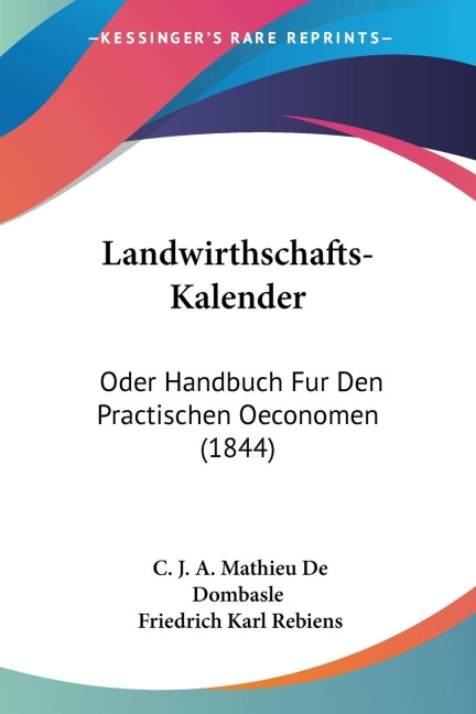 Landwirthschafts-Kalender: Oder Handbuch Fur Den Practischen Oeconomen (1844)