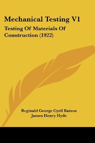 Mechanical Testing V1: Testing Of Materials Of Construction (1922)
