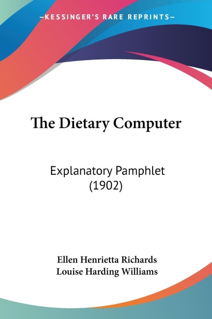 The Dietary Computer: Explanatory Pamphlet (1902)