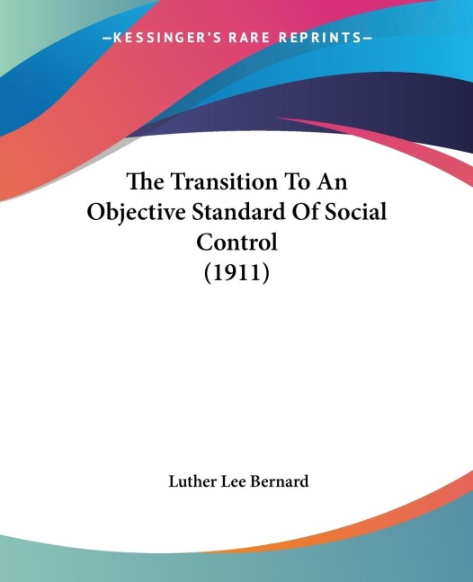 The Transition To An Objective Standard Of Social Control (1911)