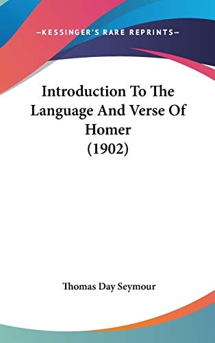 Introduction To The Language And Verse Of Homer (1902)