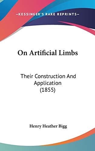 On Artificial Limbs: Their Construction And Application (1855)