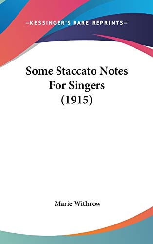 Some Staccato Notes For Singers (1915)