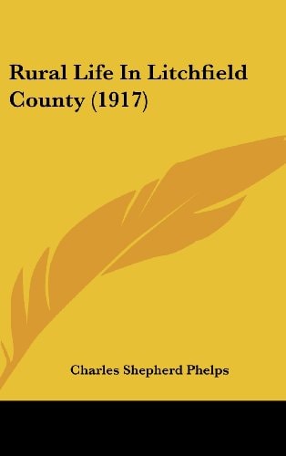 Rural Life In Litchfield County (1917)