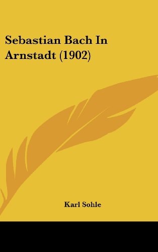 Sebastian Bach In Arnstadt (1902)