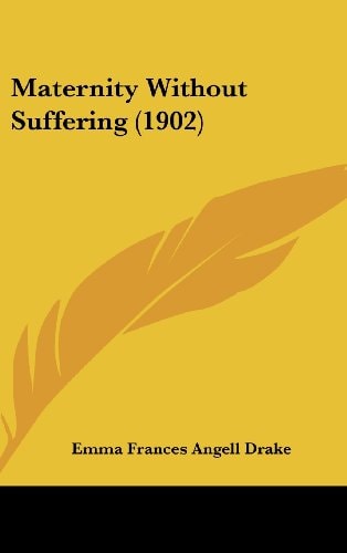 Maternity Without Suffering (1902)