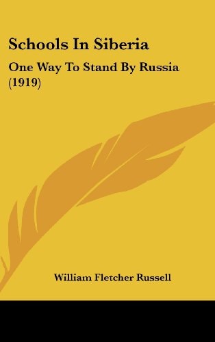 Schools In Siberia: One Way To Stand By Russia (1919)