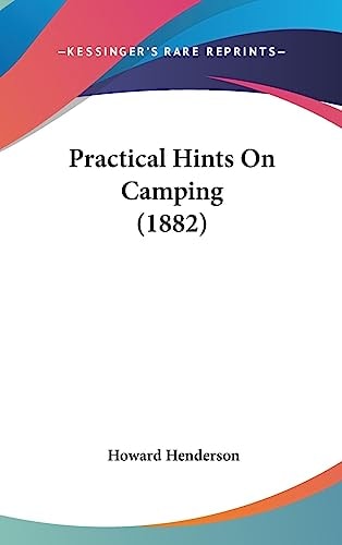 Practical Hints On Camping (1882)